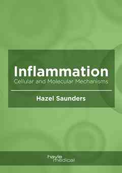 Inflammation: Cellular and Molecular Mechanisms
