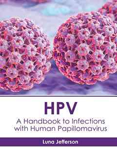 Hpv: A Handbook to Infections with Human Papillomavirus