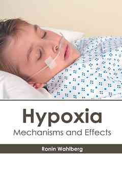 Hypoxia: Mechanisms and Effects