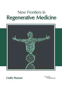 New Frontiers in Regenerative Medicine