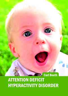 Attention Deficit Hyperactivity Disorder