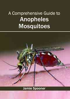 Comprehensive Guide to Anopheles Mosquitoes