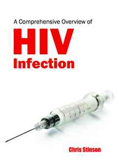 Comprehensive Overview of HIV Infection