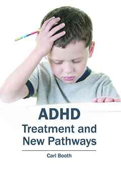 ADHD: Treatment and New Pathways