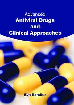 Advanced Antiviral Drugs and Clinical Approaches