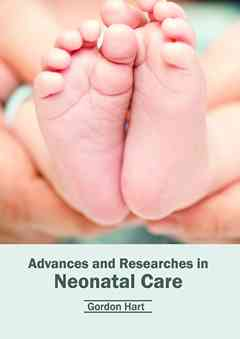 Advances and Researches in Neonatal Care