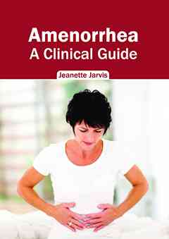 Amenorrhea: a Clinical Guide