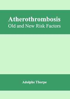 Atherothrombosis: Old and New Risk Factors