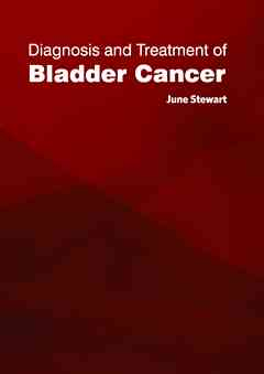Diagnosis and Treatment of Bladder Cancer