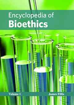 Encyclopedia of Bioethics: Volume I