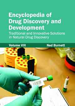 Encyclopedia of Drug Discovery and Development: Volume VIII (Traditional and Innovative Solutions in Natural Drug Discovery)