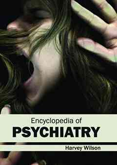 Encyclopedia of Psychiatry
