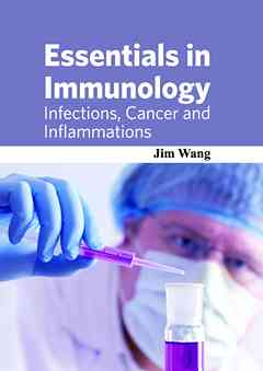 Essentials in Immunology: Infections, Cancer and Inflammations