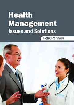 Health Management: Issues and Solutions