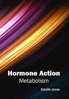Hormone Action: Metabolism