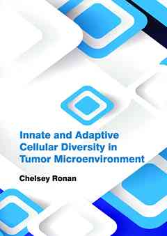 Innate and Adaptive Cellular Diversity in Tumor Microenvironment