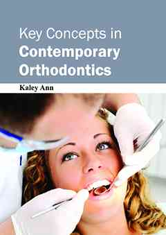 Key Concepts in Contemporary Orthodontics