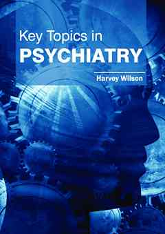 Key Topics in Psychiatry