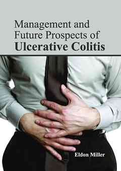 Management and Future Prospects of Ulcerative Colitis