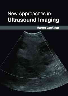 New Approaches in Ultrasound Imaging