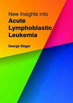 New Insights Into Acute Lymphoblastic Leukemia