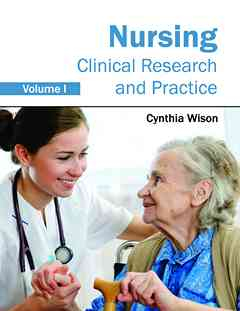 Nursing: Clinical Research and Practice (Volume I)