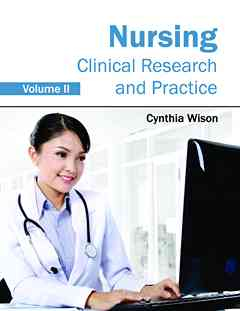 Nursing: Clinical Research and Practice (Volume II)
