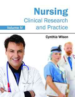 Nursing: Clinical Research and Practice (Volume IV)