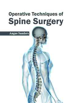 Operative Techniques of Spine Surgery