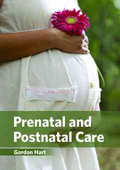 Prenatal and Postnatal Care