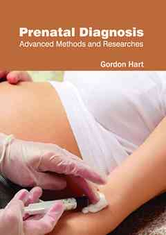 Prenatal Diagnosis: Advanced Methods and Researches