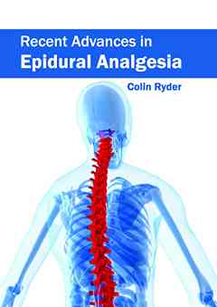 Recent Advances in Epidural Analgesia