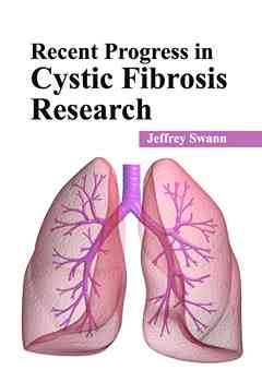 Recent Progress in Cystic Fibrosis Research