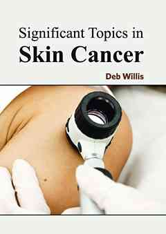 Significant Topics in Skin Cancer