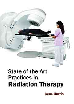 State of the Art Practices in Radiation Therapy