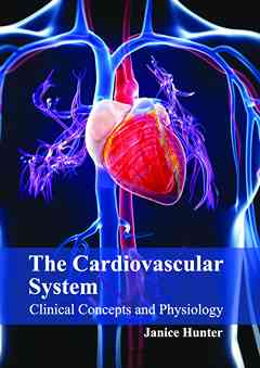 Cardiovascular System: Clinical Concepts and Physiology