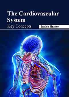 Cardiovascular System: Key Concepts