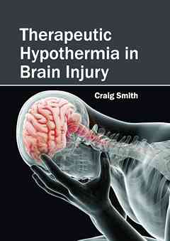 Therapeutic Hypothermia in Brain Injury