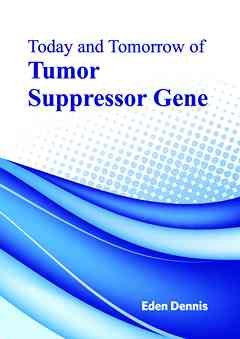 Today and Tomorrow of Tumor Suppressor Gene