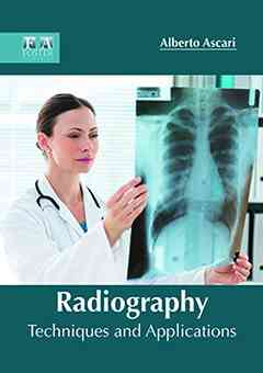 Radiography: Techniques and Applications