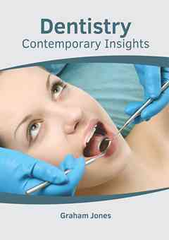 Dentistry: Contemporary Insights