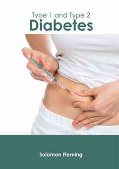Type 1 and Type 2 Diabetes