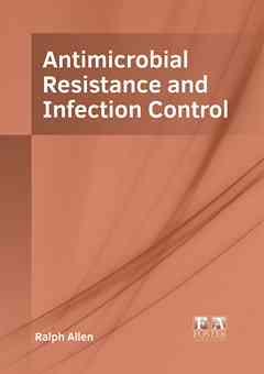 Antimicrobial Resistance and Infection Control