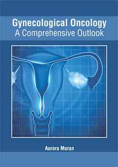 Gynecological Oncology: A Comprehensive Outlook