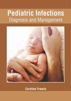Pediatric Infections: Diagnosis and Management