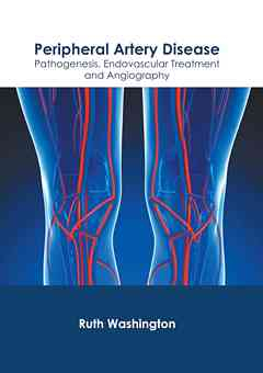 Peripheral Artery Disease: Pathogenesis, Endovascular Treatment and Angiography