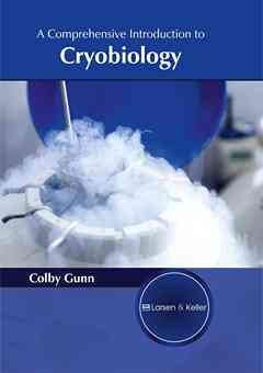 A Comprehensive Introduction to Cryobiology