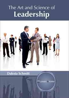 The Art and Science of Leadership