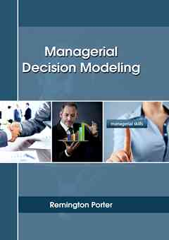 Managerial Decision Modeling