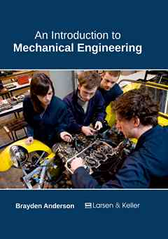 An Introduction to Mechanical Engineering
